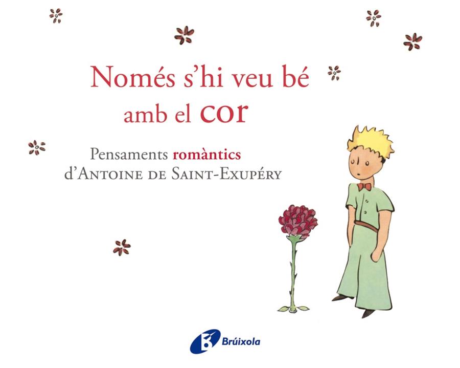 NOMÉS S ' HI VEU BÉ AMB EL COR | 9788499064161 | DE SAINT-EXUPÉRY, ANTOINE