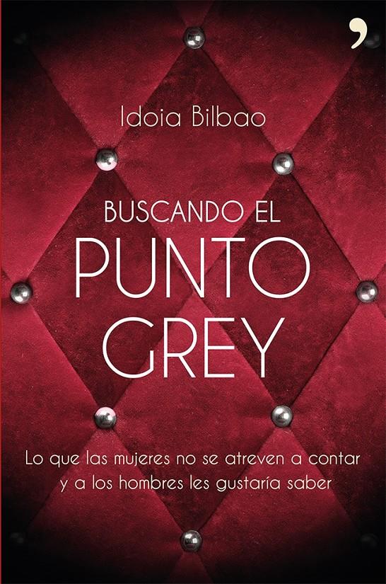 BUSCANDO EL PUNTO GREY | 9788499983066 | BILBAO, IDOIA