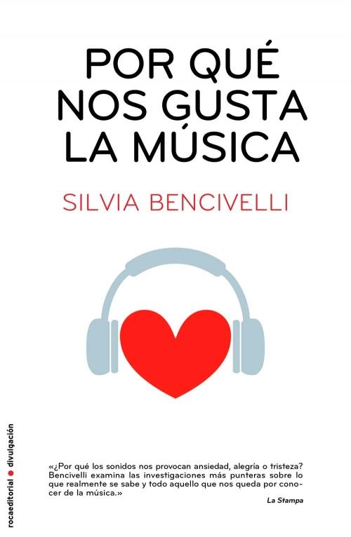 POR QUÉ NOS GUSTA LA MÚSICA | 9788499183626 | BENCIVELLI, SILVIA