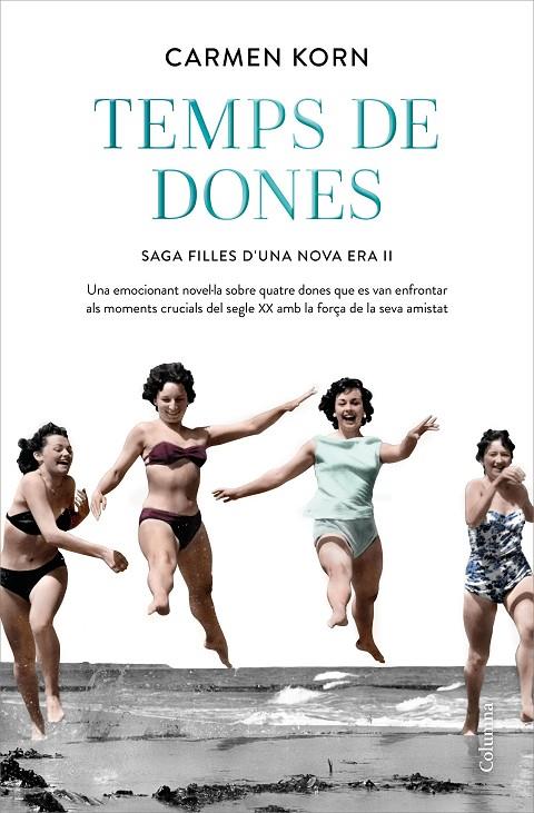 TEMPS DE DONES  FILLES D'UNA NOVA ERA II | 9788466427265 | KORN, CARMEN