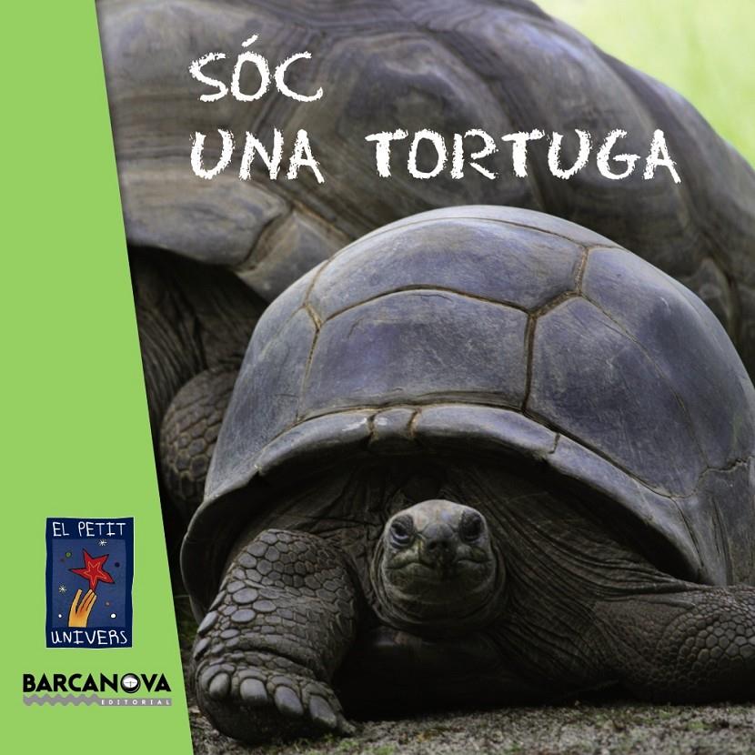 SÓC UNA TORTUGA | 9788448929022 | EDITORIAL BARCANOVA