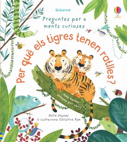 PER QUE ELS TIGRES TENEN RATLLES | 9781474979627 | DAYNES, KATIE