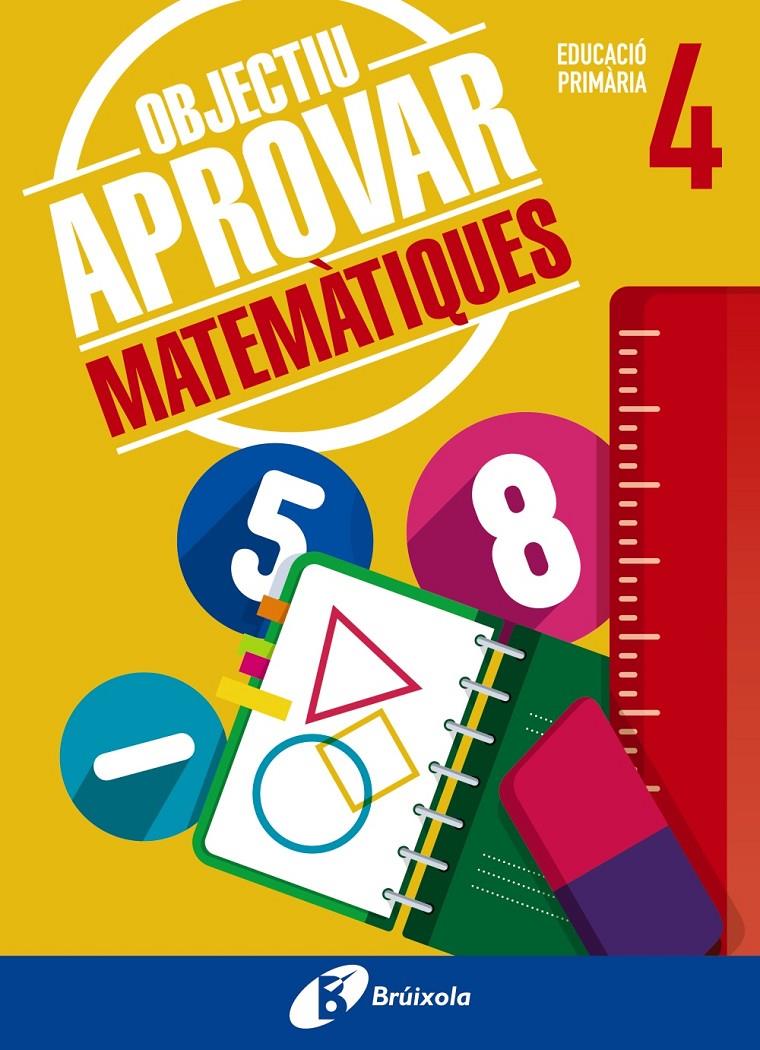 OBJECTIU APROVAR MATEMÀTIQUES 4 PRIMÀRIA | 9788499062082 | ROIG COMPANY, ALBERT