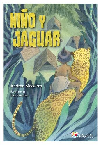 NIÑO Y JAGUAR | 9788497439848 | MACEIRAS LAFUENTE, ANDREA/SÁNCHEZ GÓMEZ, EVA