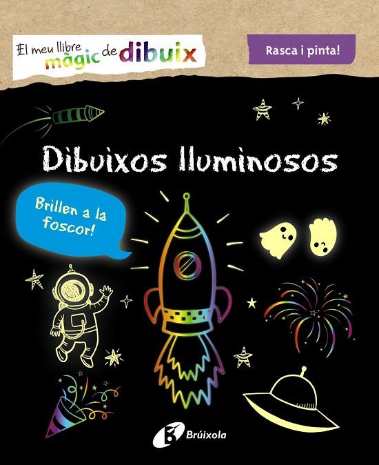 MEU LLIBRE MÀGIC DE DIBUIX, EL. DIBUIXOS LLUMINOSOS | 9788413490953 | VARIOS AUTORES