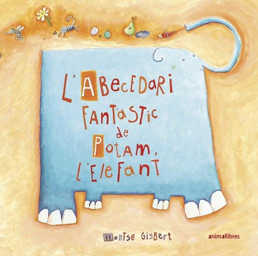 ABECEDARI FANTÀSTIC DE POTAM L'ELEFANT, L' | 9788417599911 | GISBERT NAVARRO, MONTSE