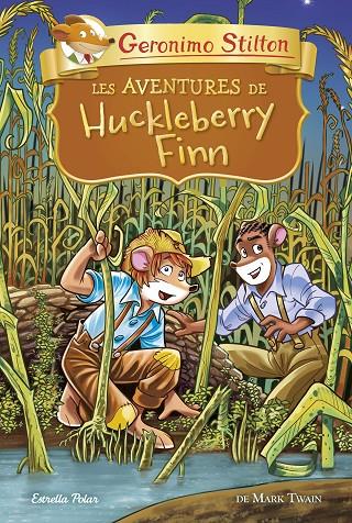 AVENTURES DE HUCKLEBERRY FINN, LES | 9788418134678 | STILTON, GERONIMO