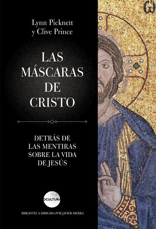 MÁSCARAS DE CRISTO, LAS | 9788416694730 | PICKNETT, LYNN / PRINCE, CLIVE