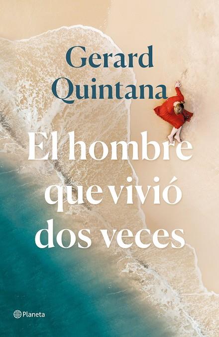 HOMBRE QUE VIVIÓ DOS VECES, EL | 9788408240310 | QUINTANA, GERARD