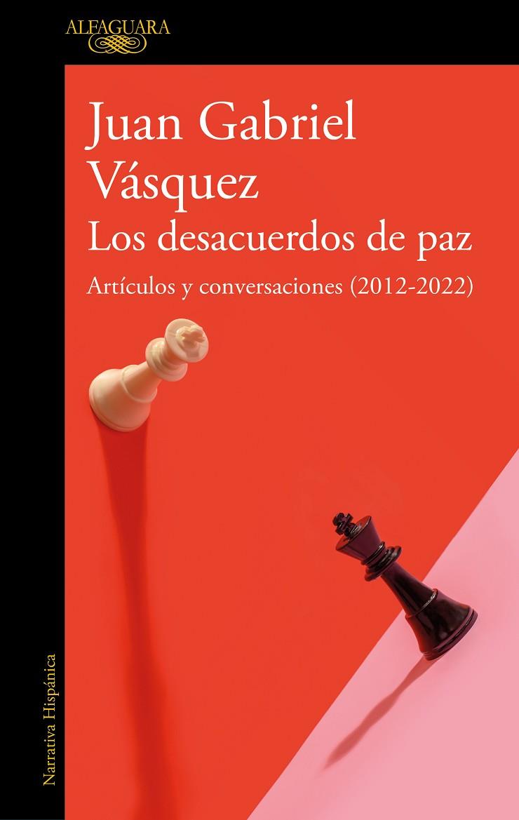 DESACUERDOS DE PAZ, LOS | 9788420463162 | VÁSQUEZ, JUAN GABRIEL