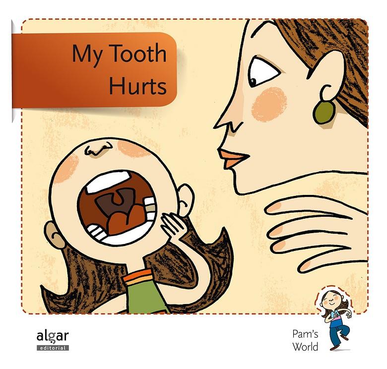 MY TOOTH HURTS | 9788498455854 | SOLER COBO, TERESA/VIU RODRÍGUEZ, MARIA/NADO SANJUÁN, VÍCTOR