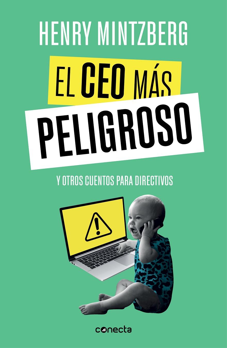 CEO MÁS PELIGROSO, EL | 9788416883875 | MINTZBERG, HENRY