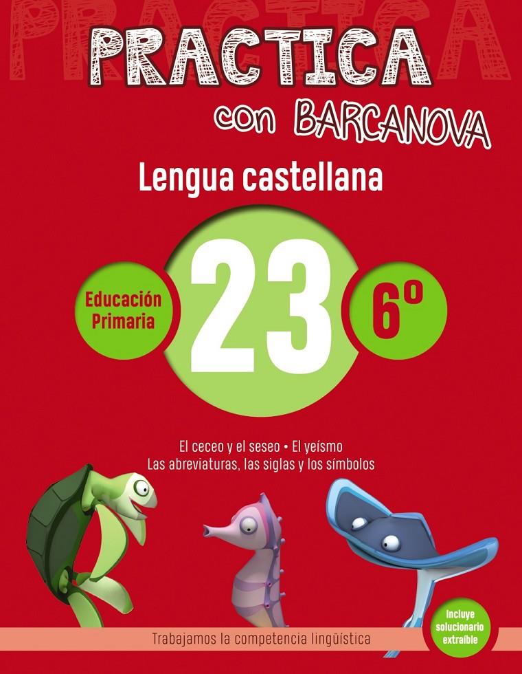 PRACTICA CON BARCANOVA. LENGUA CASTELLANA 23 | 9788448945480 | CAMPS, MONTSE/SERRA, LLUÏSA