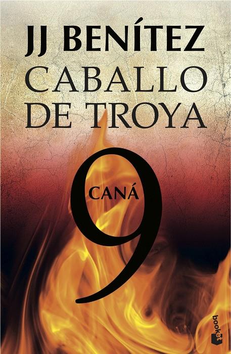 CANÁ. CABALLO DE TROYA 9 | 9788408039488 | BENÍTEZ, J. J.