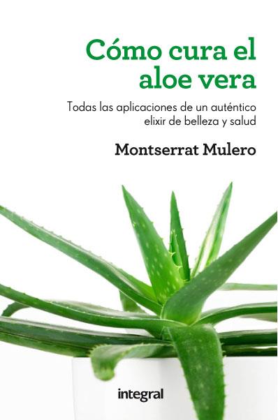 CÓMO CURA EL ALOE VERA | 9788415541202 | MULERO PRUMA, MONTSERRAT