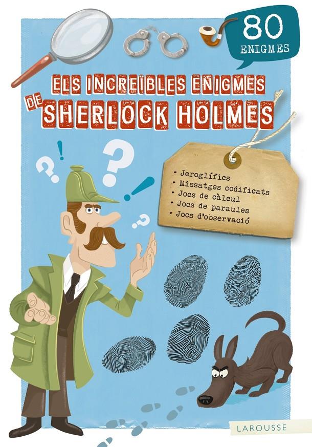 INCREÏBLES ENIGMES DE SHERLOCK HOLMES, ELS | 9788417720155 | LAROUSSE EDITORIAL