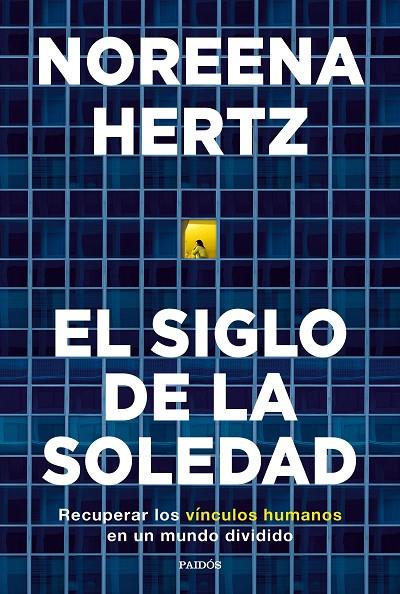 SIGLO DE LA SOLEDAD, EL | 9788449338458 | HERTZ, NOREENA