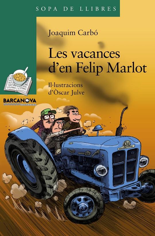 VACANCES D ' EN FELIP MARLOT, LES | 9788448931322 | CARBÓ, JOAQUIM