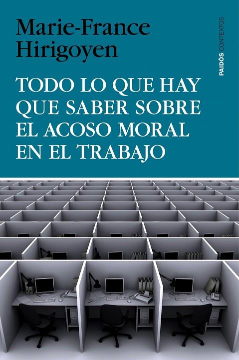 TODO LO QUE HAY QUE SABER SOBRE EL ACOSO MORAL EN EL TRABAJO | 9788449330155 | HIRIGOYEN, MARIE-FRANCE