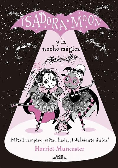 ISADORA MOON Y LA NOCHE MÁGICA (GRANDES HISTORIAS DE ISADORA MOON 2) | 9788420452173 | MUNCASTER, HARRIET