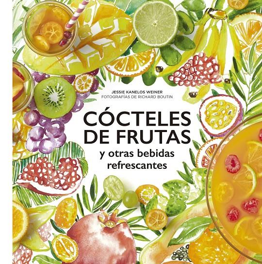 CÓCTELES DE FRUTAS | 9788416489732 | KANELOS WEINER/ BOUTIN