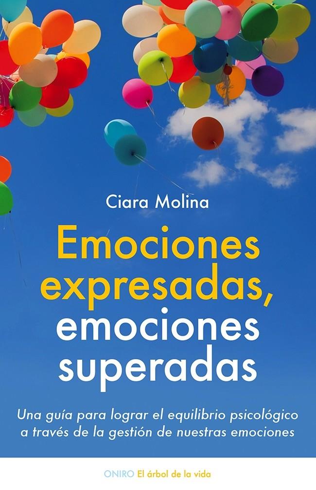 EMOCIONES EXPRESADAS EMOCIONES SUPERADAS | 9788497547048 | MOLINA, CIARA