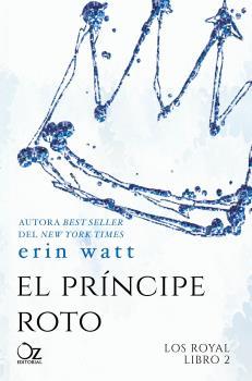 PRÍNCIPE ROTO, EL/ ROYAL LIBRO 2 | 9788416224494 | WATT, ERIN