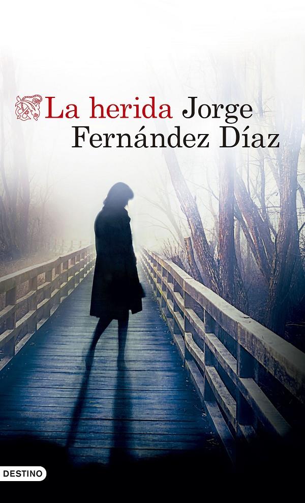 HERIDA, LA | 9788423353194 | FERNÁNDEZ DÍAZ, JORGE