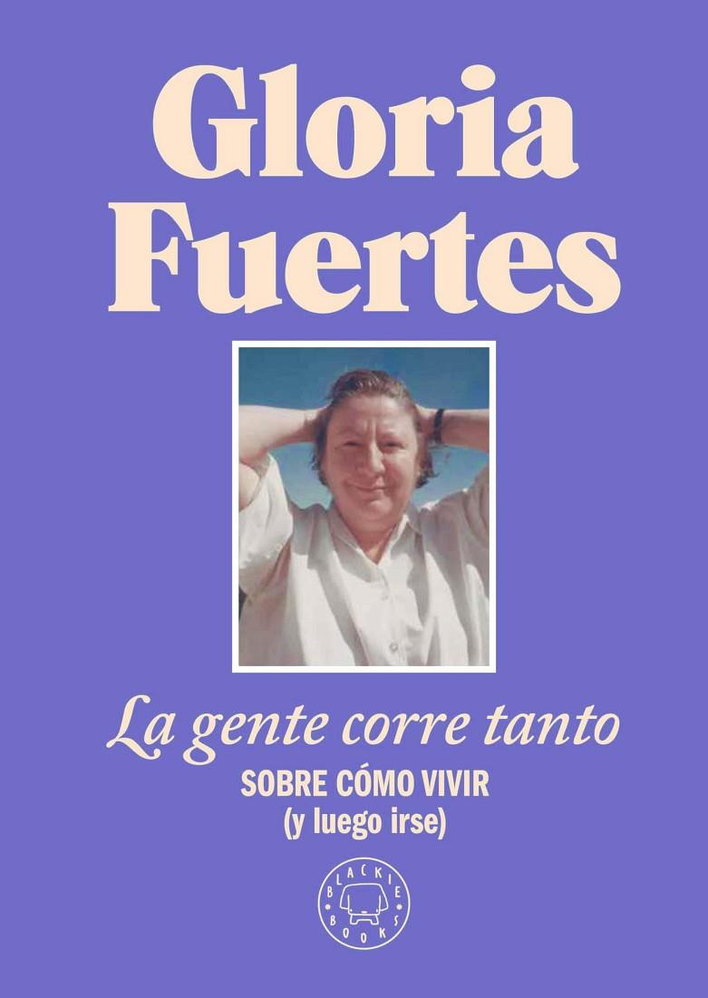 GENTE CORRE TANTO, LA | 9788410025912 | FUERTES, GLORIA