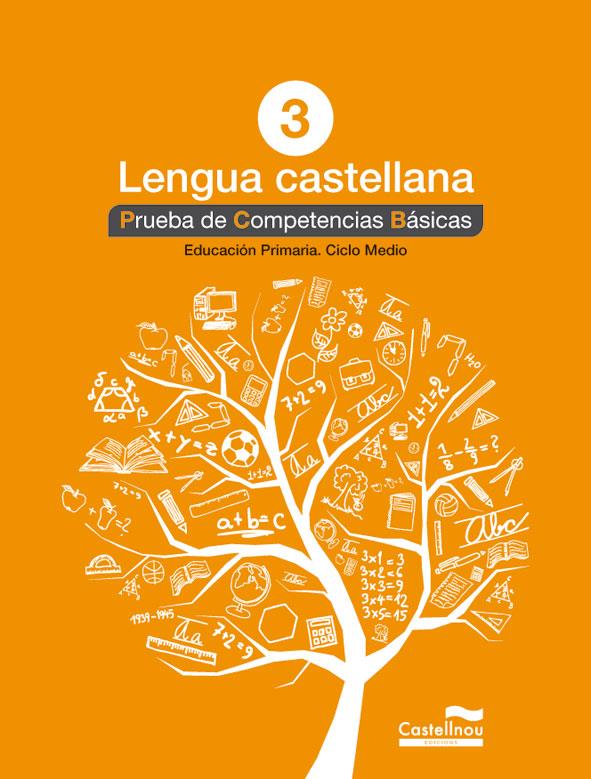 LENGUA CASTELLANA 3º. PRUEBA DE COMPETENCIAS BÁSICAS | 9788498044577