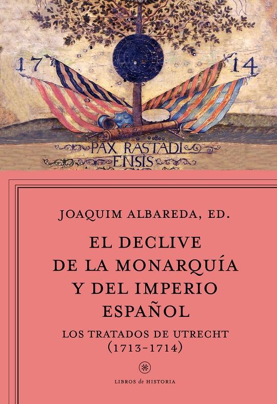 DECLIVE DE LA MONARQUÍA Y DEL IMPERIO ESPAÑOL, EL | 9788498928815 | ALBAREDA SALVADÓ, JOAQUIM