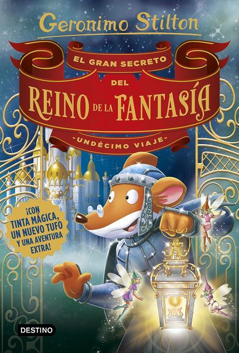 GRAN SECRETO DEL REINO DE LA FANTASÍA, EL -UNDÉCIMO VIAJE- | 9788408194989 | STILTON, GERONIMO