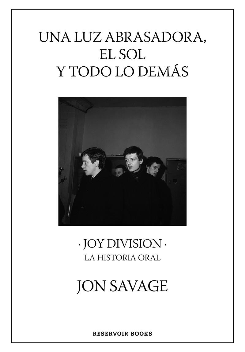 UNA LUZ ABRASADORA, EL SOL Y TODO LO DEMÁS | 9788417910815 | SAVAGE, JON