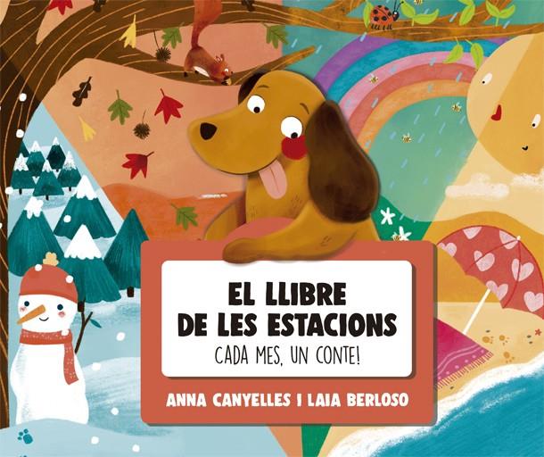 LLIBRE DE LES ESTACIONS, EL. CADA MES, UN CONTE! | 9788424665784 | CANYELLES, ANNA