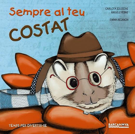 SEMPRE AL TEU COSTAT | 9788448938437 | IGLESIAS, CARLOTA/ RIBAS, ÀNGELS