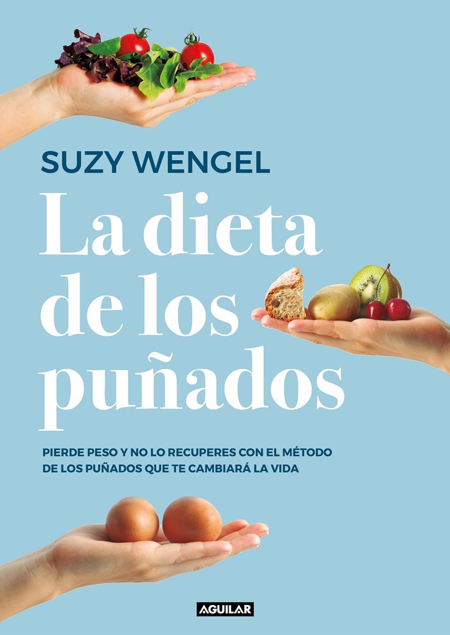 DIETA DE LOS PUÑADOS, LA | 9788403519961 | WENGEL, SUZY