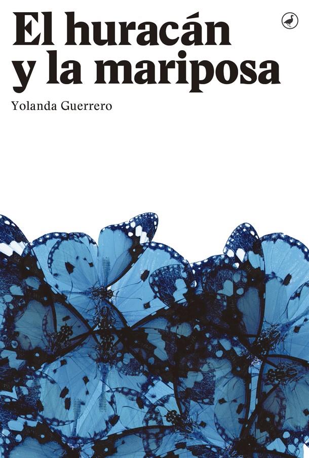 HURACÁN Y LA MARIPOSA, EL | 9788416673285 | GUERRERO, YOLANDA