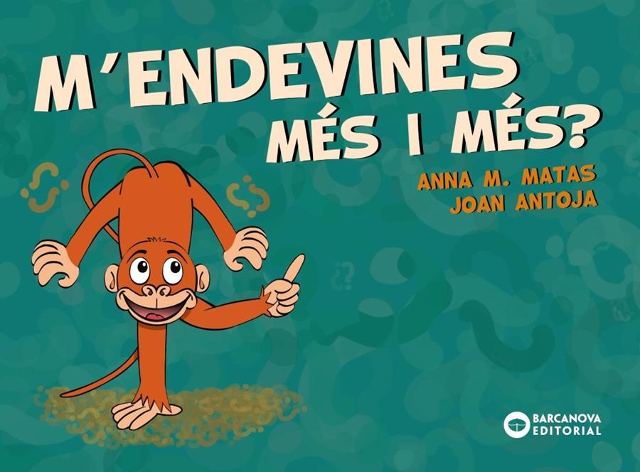 M'ENDEVINES MÉS I MÉS? | 9788448949709 | ANTOJA, JOAN/MATAS, ANNA M.