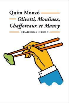 OLIVETTI,MOULINEX,CHAFFOTEAUX ET MAURY | 9788477273301 | MONZO, QUIM