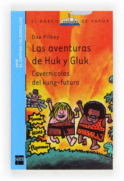 AVENTURAS DE HUK Y GLUK, LAS | 9788467561555 | PILKEY, DAV