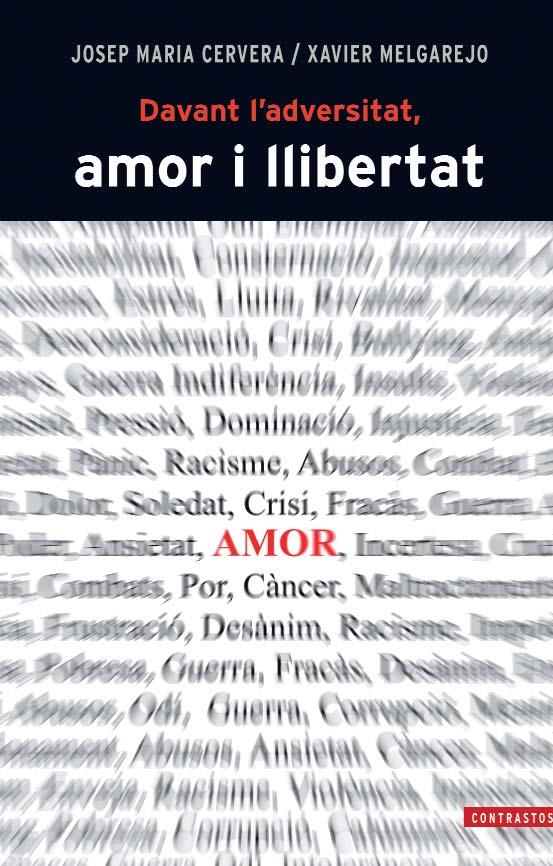 DAVANT L'ADVERSITAT, AMOR I LLIBERTAT | 9788498466843 | CERVERA MARCH, JOSEP MARIA/MELGAREJO DRAPER, XAVIER