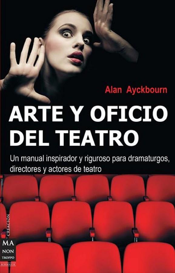 ARTE Y OFICIO DEL TEATRO | 9788496222113 | AYCKBOURN, ALAN