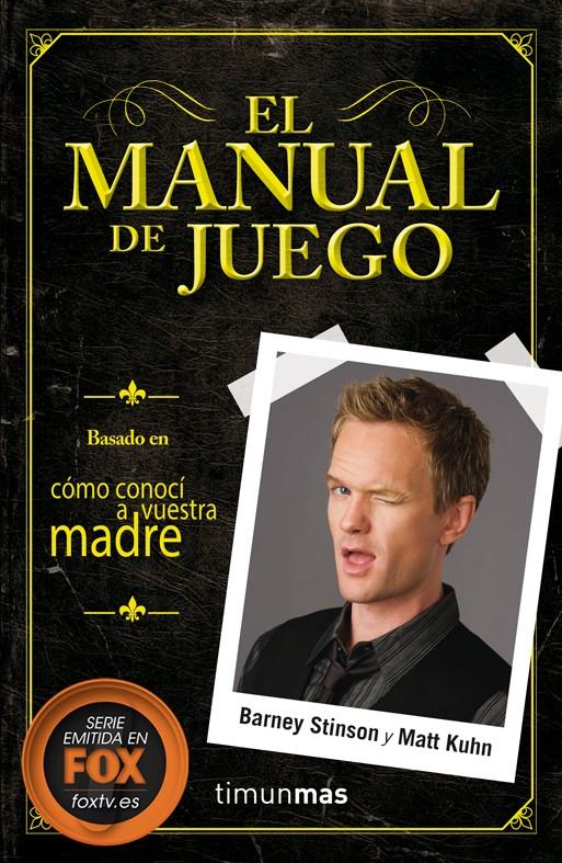 MANUAL DE JUEGO, EL | 9788448018627 | BARNEY STINSON/MATT KUHN