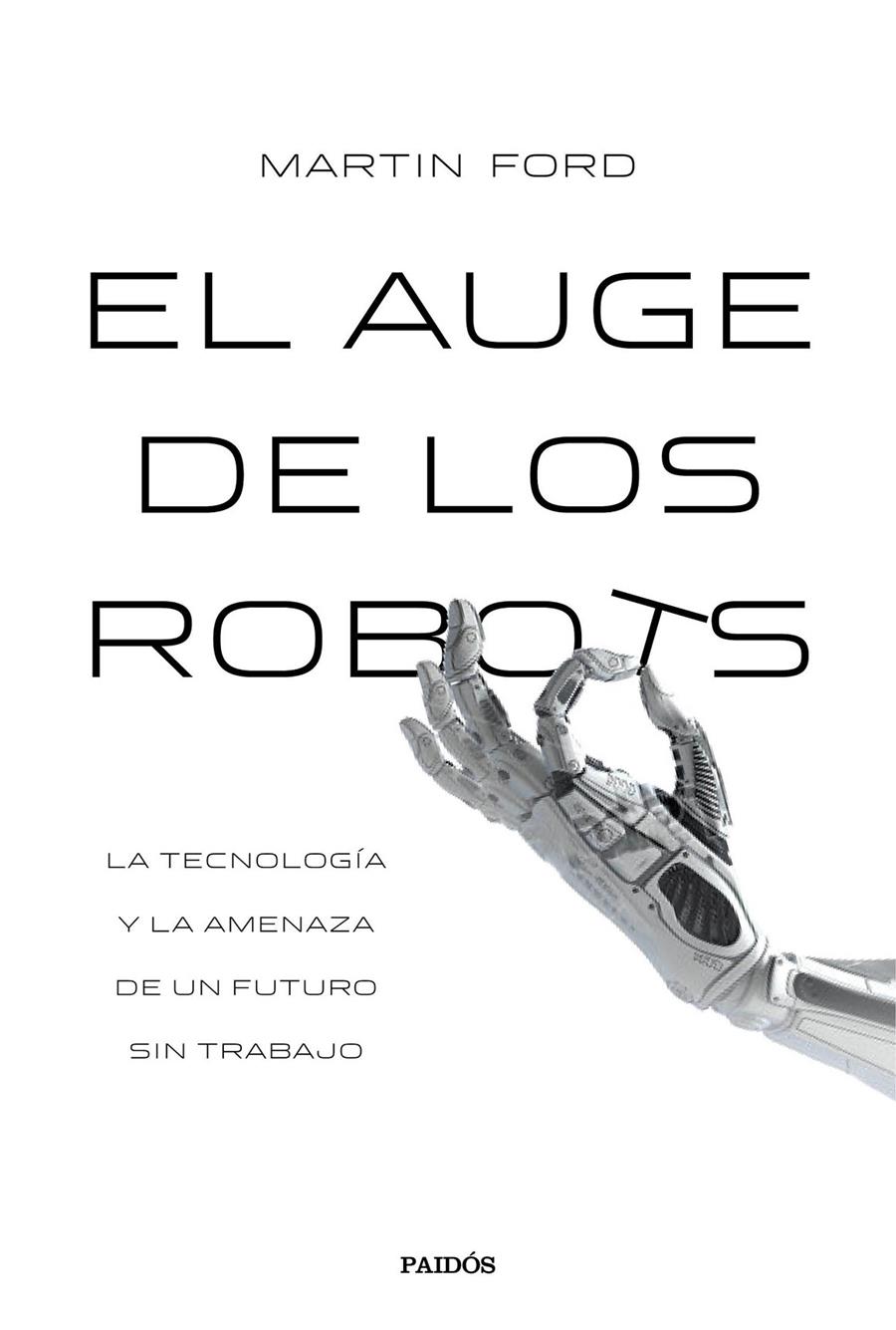 AUGE DE LOS ROBOTS, EL | 9788449332302 | FORD, MARTIN