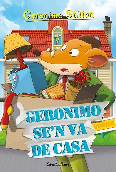 GERONIMO SE'N VA DE CASA | 9788418443671 | STILTON, GERONIMO