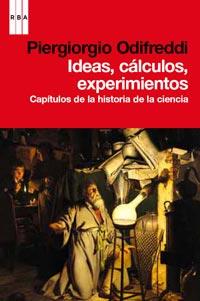 IDEAS, CÁLCULOS, EXPERIMENTOS | 9788490061275 | ODIFREDDI, PIERGIORGIO