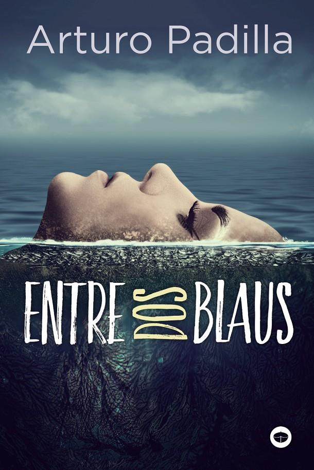 ENTRE DOS BLAUS | 9788448952181 | PADILLA, ARTURO