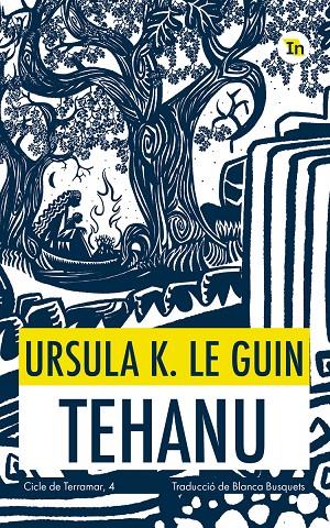 CICLE DE TERRAMAR 4. TEHANU | 9788419206053 | LE GUIN, URSULA K./BUSQUETS, BLANCA