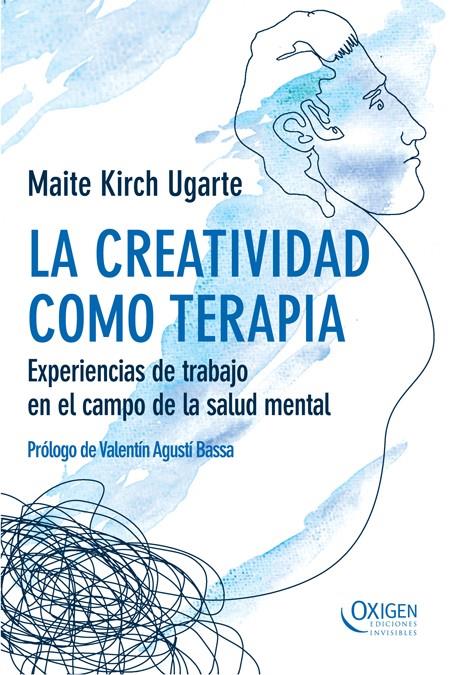 CREATIVIDAD COMO TERAPIA, LA | 9788493996826 | KIRCH UGARTE, MAITE