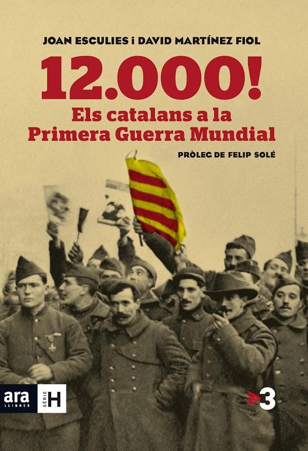 12000! ELS CATALANS A LA PRIMERA GUERRA MUNDIAL | 9788415642718 | ESCULIES, JOAN/MARTÍNEZ, DAVID